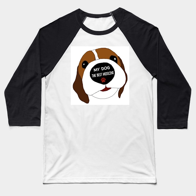 My dog the best medicine Baseball T-Shirt by Noamdelf06